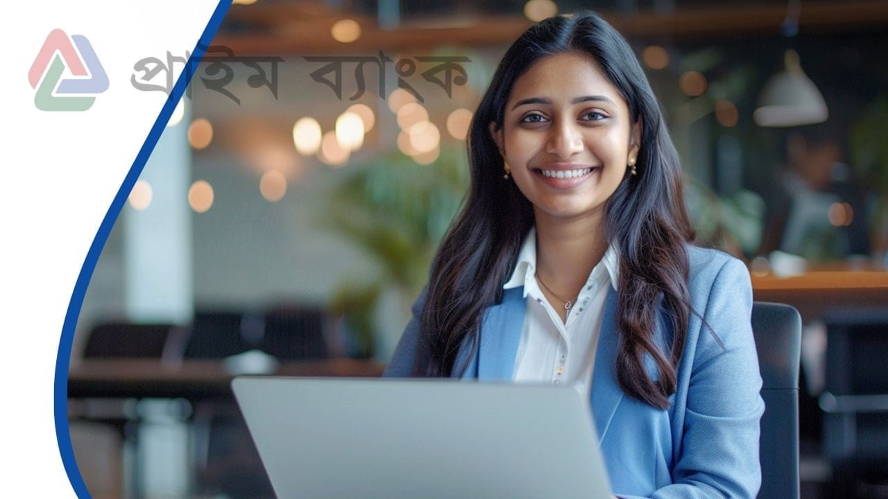 ৪০ বছর বয়সেও নিয়োগ দিচ্ছে প্রাইম ব্যাংক ৪০ বছর বয়সেও নিয়োগ দিচ্ছে প্রাইম ব্যাংক